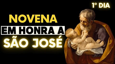 NOVENA EM HONRA A SÃO JOSÉ - 1º DIA: SÃO JOSÉ, PAI ADOTIVO DE JESUS