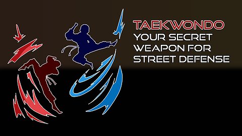 Taekwondo: Your Secret Weapon for Street Defense