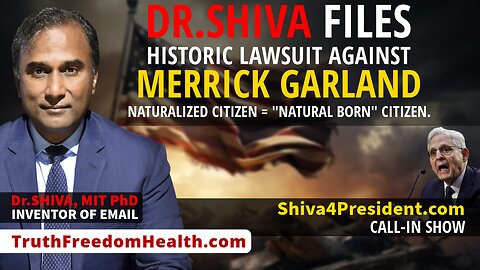 Dr.SHIVA™ LIVE: Historic Lawsuit - Naturalized Citizen CAN Be President. PERIOD.