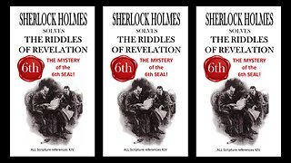 SHERLOCK HOLMES and THE REVELATION of the 6th SEAL!