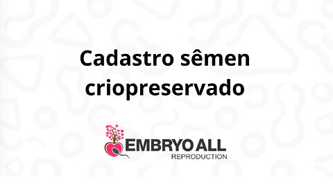 Como cadastrar semen criopreservado