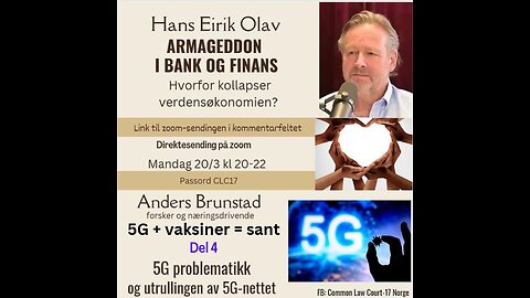 20032023 ARMAGEDDON innen bank og finans, Hans Erik Olav. Og 5G+Vaksiner=SANT ved Anders Brunstad