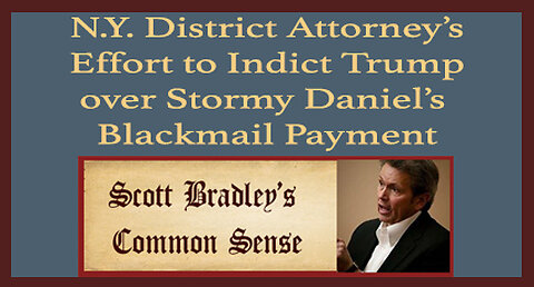 N.Y. District Attorney's Effort to Indict Trump Over Stormy Daniels's Blackmail Payment