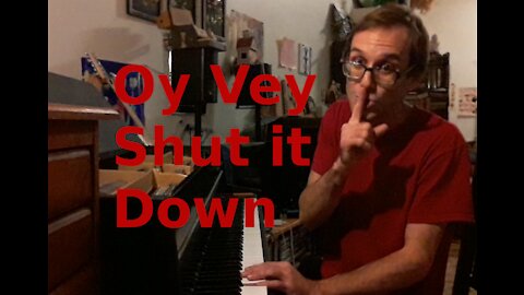 Oy Vey, Shut It Down - Original Song