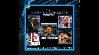 The Ripple Effect Podcast #474 (John Stockton | UNCENSORED: Sports, Life & The State of The World)