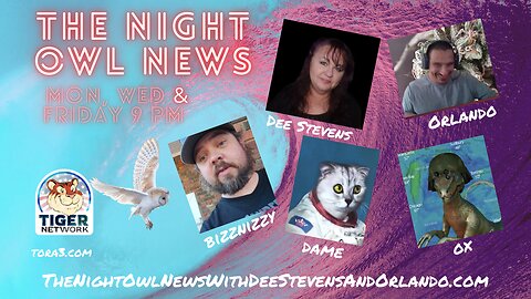 Night Owl News With Dee Stevens, Orlando, Dame, Ox & Bizznizzy- 09/11/2023