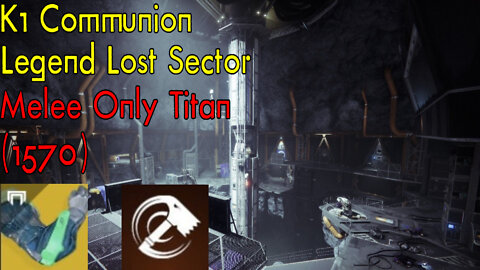 Destiny 2 | K1 Communion | Legend Lost Sector | Titan (w/ Synthoceps) | Season 18