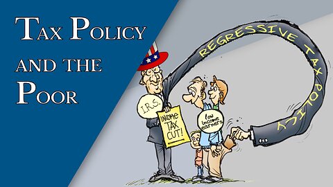 Tax Policy and the Poor | Episode #170 | The Christian Economist