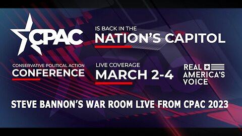 WAR ROOM AM LIVE FROM CPAC 2023 3-2-23