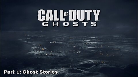 Call of Duty: Ghost - Walkthrough Part 1 - Ghost Stories