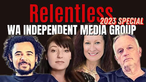 WA Independent Media Group 2023 NYE Special on Relentless Episode 42