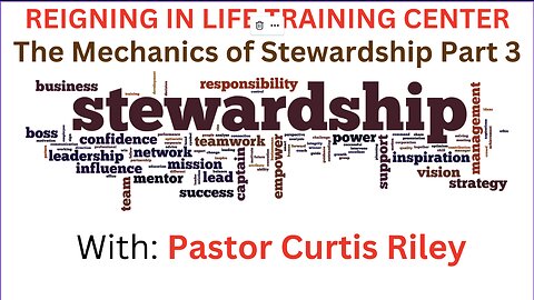 The Mechanics of Stewardship Part 3
