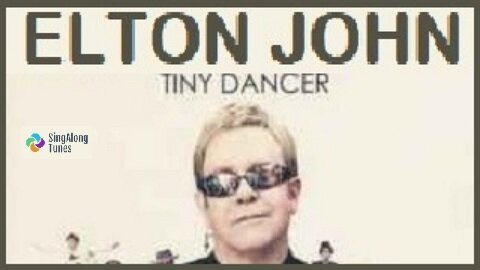 Elton John - "Tiny Dancer" with Lyrics