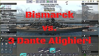 Bismarck vs. 3 Dante Alighieri