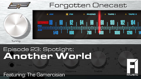 Forgotten OneCast #23 – Spotlight: Another World w/ The Gamersician