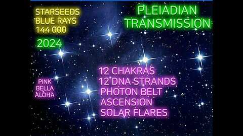 PLEIADIAN Transmission 2024 * 12 Chakras * 12 DNA Strands * Solar Flares * SOLAR FLASH