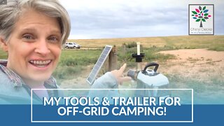 Tools & Trailers For Off-Grid Camping and Wellness EPISODE 1