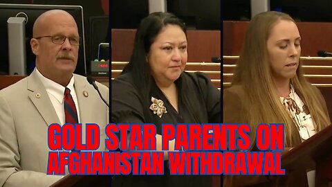 Gold Star Families address Biden's disastrous Afghanistan Withdrawal
