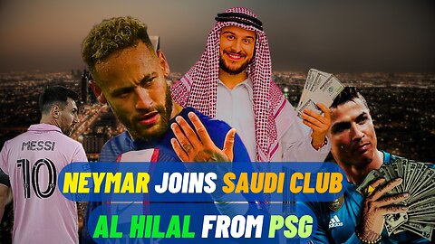 Nemar Jr Joins Saudi club from PSG