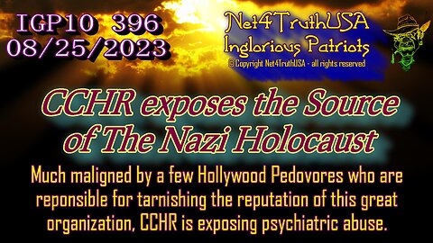IGP10 396 - CCHR exposes the Source of Nazi Holocaust