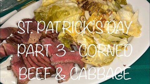 ST. PATRICK’S DAY FEAST PART 3 | CORNED BEEF & CABBAGE 2 WAYS