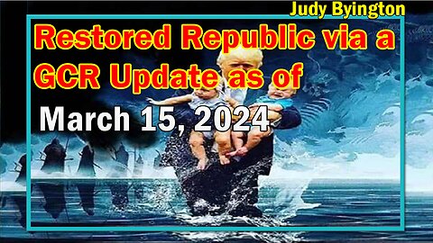 Restored Republic via a GCR Update as of Mar 15, 2024 - Conflicts In Red Sea,Global Financial Crises