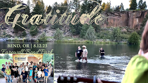 Fellowship & 4 Amazing Baptisms at Farewell Bend Park in Bend, OR | 8.12.23