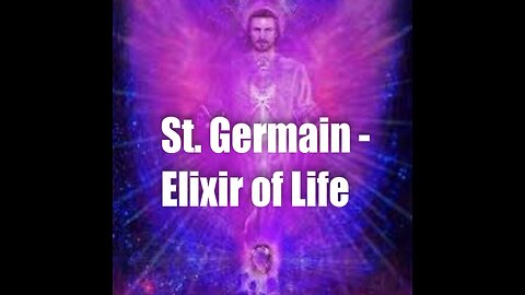 St. Germain – The Elixir of Life!