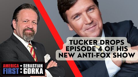 Sebastian Gorka FULL SHOW: Tucker drops Episode 4 of his new anti-Fox show