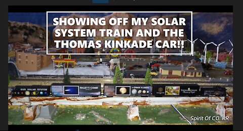 SHOWING OFF MY OUR SOLAR SYSTEM TRAIN AND THOMAS KINKADE CAR!