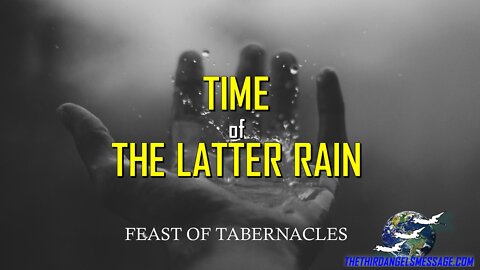 Time of the Latter Rain