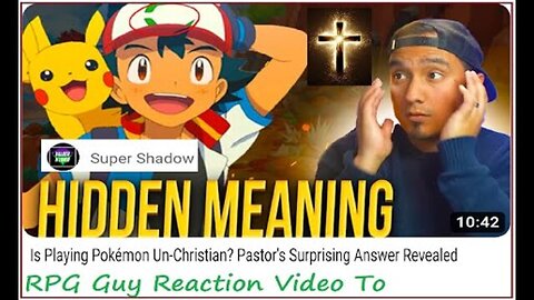 (CRG) RPG Guy Reaction Video To / Is Playing Pokémon Un-Christian? Pastor's Surprising Answer
