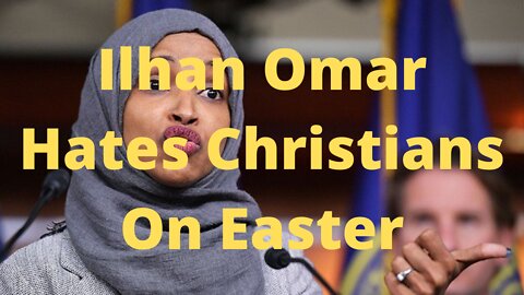 Ilhan Omar Caught Hating Christians