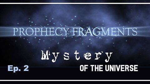 Prophecies of God: Mystery of the Universe and our Existence