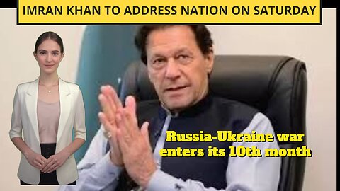 Imran Khan to address nation || Russia-Ukraine war enters its 10th month || Zeekay News