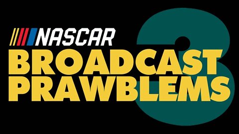 NASCAR Broadcast Prawblems #3: Vince, Rick, Adam, and The Camera