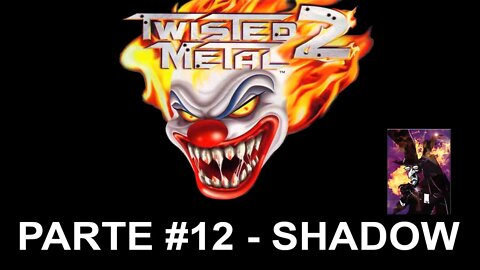 [PS1] - Twisted Metal 2 - Modo Tournament - [Parte 12 - Shadow] - 1440p