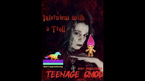 Interview With A Troll Teenage SPQMOD