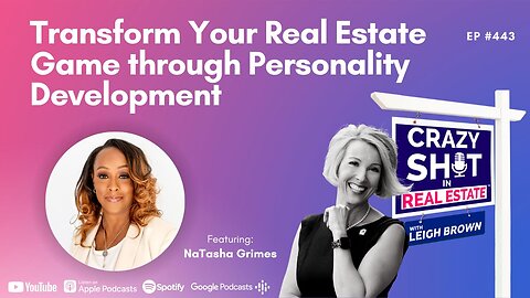 Transform Your Real Estate Game through Personality Development with NaTasha Grimes