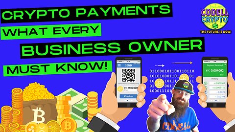 Crypto Payments, What Every Business Owner Must Know!