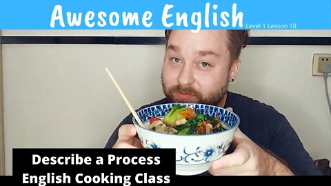 English Cooking Lesson Describe a Process Awesome English 18