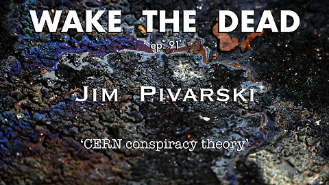 WTD ep.91 Jim Pivarski 'CERN conspiracy theory'