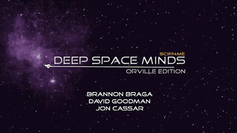 Deep Space Minds: Brannon Braga, David Goodman, Jon Cassar | THE ORVILLE is not STAR TREK