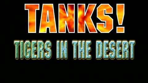 Tanks: Armoured Warfare | Tigers in the Desert (Episode 1)