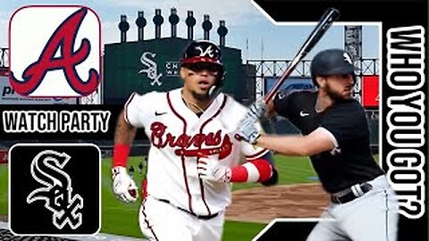 Atlanta Braves vs Chicago Whitesox | Live Play by Play/Watch Party | MLB 2024 Game 3