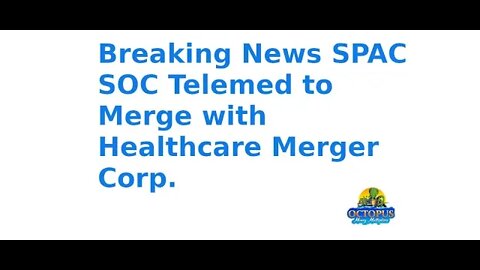 Breaking News SPAC SOC Telemed to Merge with Healthcare Merger Corp. HCCO