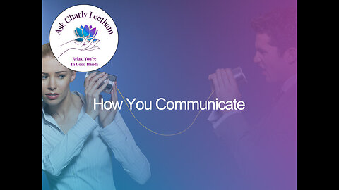 How You Communicate