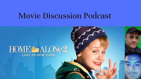 Home Alone 2: Lost in New York (1992) Movie Discussion Podcast