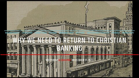 Why We Need To Return To Christian Banking