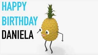 Happy Birthday DANIELA! - PINEAPPLE Birthday Song